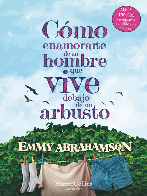 Title details for Cómo enamorarte de un hombre que vive debajo de un arbusto by Emmy Abrahamson - Available